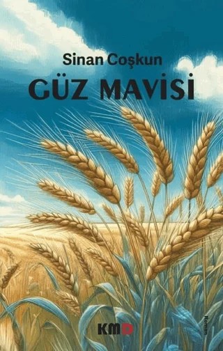 Güz Mavisi – Sinan Coşkun – KMD Yayınları kitap kapağı