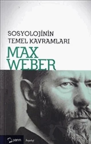 Sosyolojinin Temel Kavramları – Max Weber – Yarın Yayınları kitap kapağı