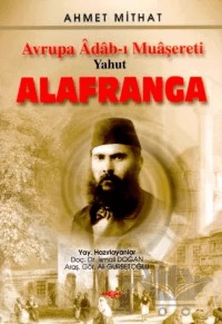 Avrupa Adab-ı Muaşereti Yahut Alafranga – Ahmet Mithat Efendi – Akçağ Yayınları kitap kapağı