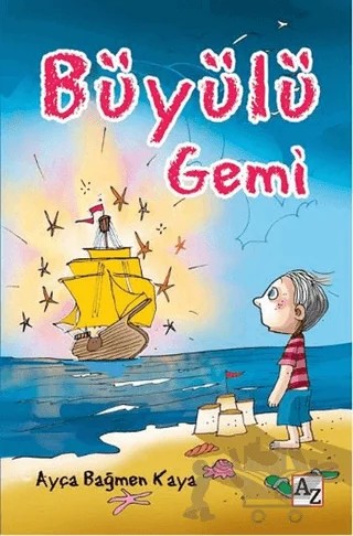 Büyülü Gemi – Ayça Bağmen Kaya – Az Kitap kitap kapağı