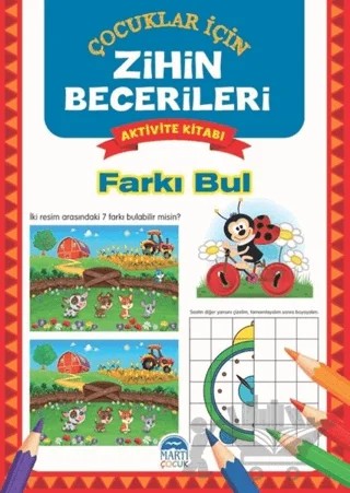 Farkı Bul - Çocuklar İçin Zihin Becerileri Aktivite Kitabı – Kolektif – Martı Çocuk Yayınları kitap kapağı