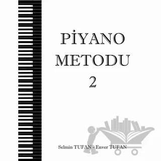 Piyano Metodu 2 – Enver Tufan, Selmin Tufan – Selen Müzik kitap kapağı