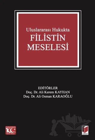 Uluslararası Hukukta Filistin Meselesi – Ali Osman Karaoğlu, Ali Kerem Kayhan – Adalet Yayınevi kitap kapağı