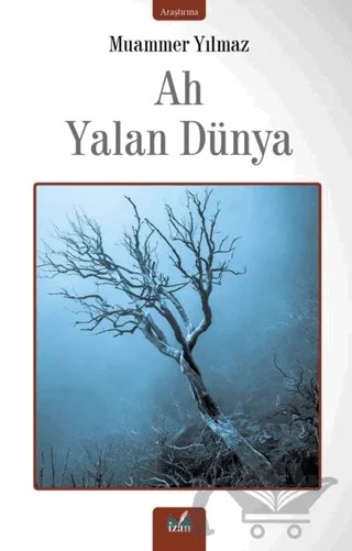 Ah Yalan Dünya – Muammer Yılmaz – İzan Yayıncılık kitap kapağı