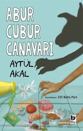 Abur Cubur Canavarı – Aytül Akal – Bilgi Yayınevi kitap kapağı