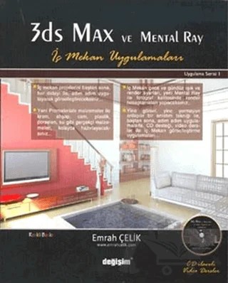 3DS Max ve Mental Ray İç Mekan Uygulamaları – Emrah Çelik – Değişim Yayınları kitap kapağı