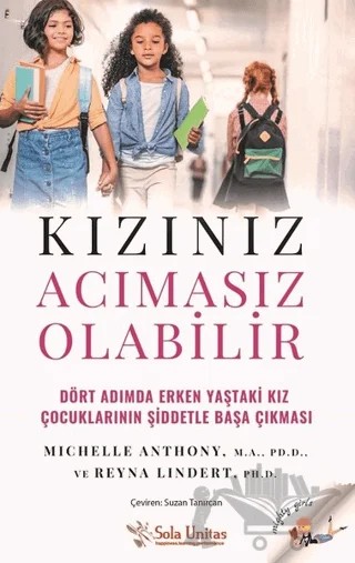 Kızınız Acımasız Olabilir – Michelle Anthony, Reyna Lindert – Sola Unitas kitap kapağı