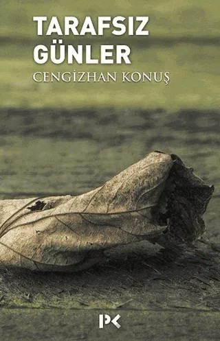 Tarafsız Günler – Cengizhan Konuş – Profil Kitap kitap kapağı