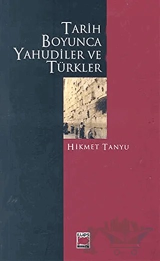 Tarih Boyunca Yahudiler ve Türkler 1-2 (Takım) – Hikmet Tanyu – Elips Kitap kitap kapağı