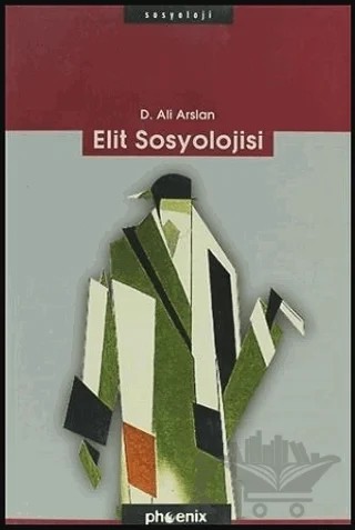 Elit Sosyolojisi – Ali Arslan – Phoenix Yayınevi kitap kapağı