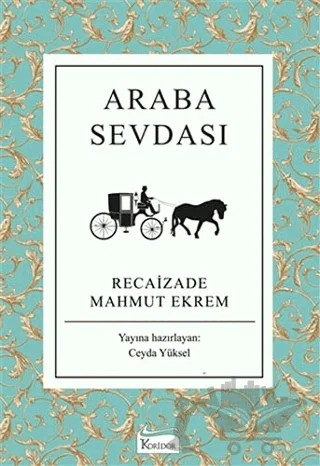 Araba Sevdası – Recaizade Mahmut Ekrem – Koridor Yayıncılık kitap kapağı