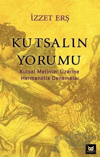 Kutsalın Yorumu – İzzet Erş – Beyaz Baykuş Yayınları kitap kapağı