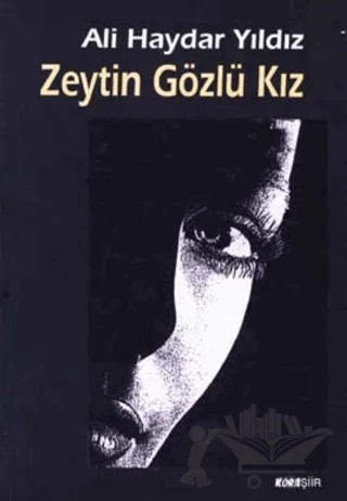 Zeytin Gözlü Kız – Ali Haydar Yıldız – Kora Yayın kitap kapağı