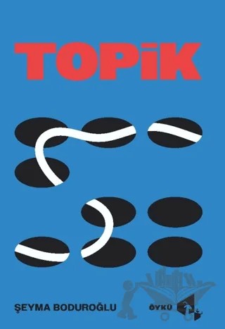 Topik – Şeyma Boduroğlu – Papirüs Yayınevi kitap kapağı