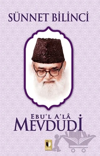 Sünnet Bilinci – Seyyid Ebu'l-A'la el-Mevdudi – Ehil Yayınları kitap kapağı