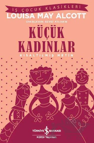 Küçük Kadınlar – Louisa May Alcott – İş Bankası Kültür Yayınları kitap kapağı