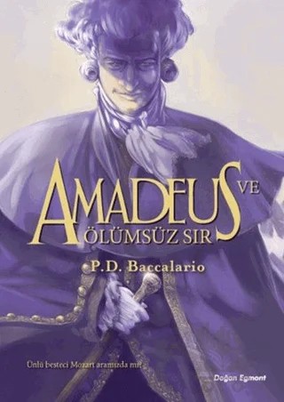 Amadeus ve Ölümsüz Sır – Pierdomenico Baccalario – Doğan Egmont Yayıncılık kitap kapağı