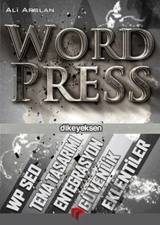WordPress – Ali Arslan – Dikeyeksen Yayın Dağıtım kitap kapağı