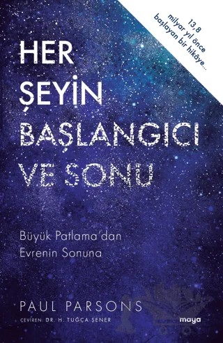 Her Şeyin Başlangıcı ve Sonu – Paul Parsons – Maya Kitap kitap kapağı