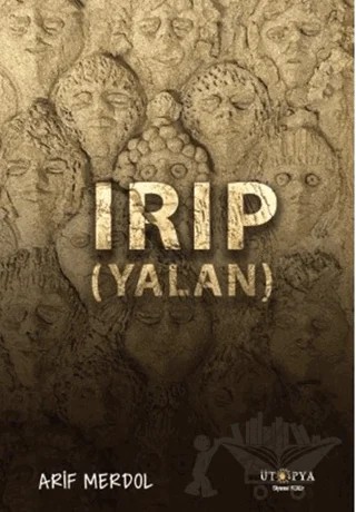 Irıp (Yalan) – Arif Merdol – Ütopya Yayınevi kitap kapağı