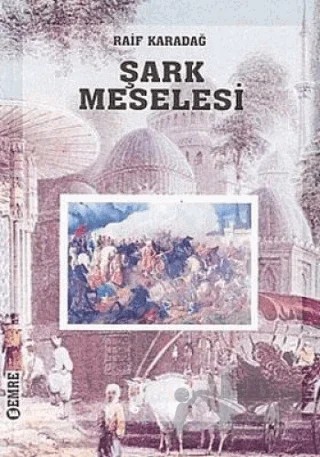 Şark Meselesi – Raif Karadağ – Emre Yayınları kitap kapağı