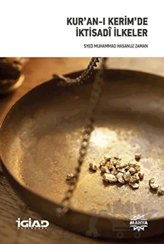 Kur'an-ı Kerim'de İktisadi İlkeler – Syed Muhammad Hasanuz Zaman – Mahya Yayınları kitap kapağı