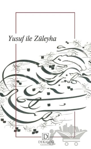 Yusuf ile Züleyha – Yusuf Ay – Dekalog Yayınları kitap kapağı