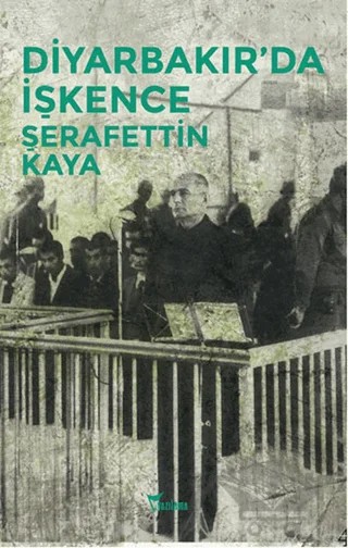 Diyarbakır’da İşkence – Şerafettin Kaya – Yazılama Yayınevi kitap kapağı