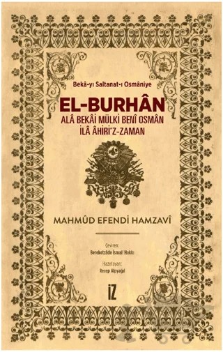 El-Burhan: Ala Bekai Mülki Beni Osman İla Ahiri'z-Zaman – Mahmud Efendi Hamzavi – İz Yayıncılık kitap kapağı