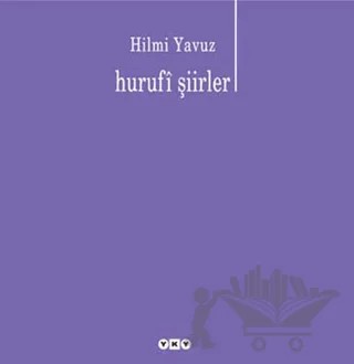 Hurufi Şiirler – Hilmi Yavuz – Yapı Kredi Yayınları kitap kapağı