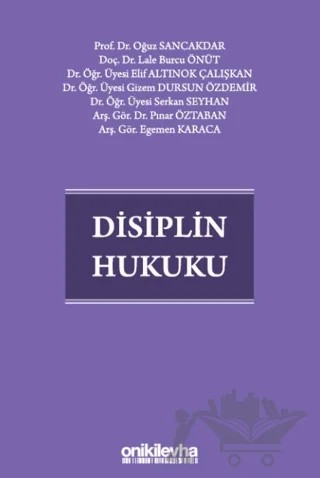 Disiplin Hukuku – Elif Altınok Çalışkan, Gizem Dursun Özdemir, Egemen Karaca, Lale Burcu Önüt, Pınar Öztaban, Oğuz Sancakdar, Serkan Seyhan – On İki Levha Yayınları kitap kapağı