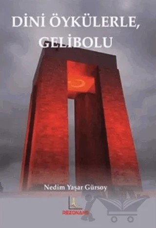 Dini Öykülerle Gelibolu – Nedim Yaşar Gürsoy – Rezonans Yayıncılık kitap kapağı
