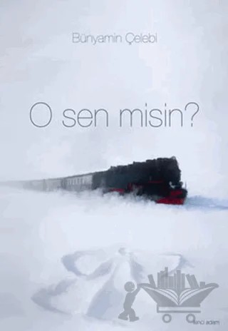 O Sen Misin? – Bünyamin Çelebi – İkinci Adam Yayınları kitap kapağı