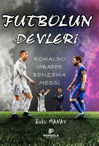 Futbolun Devleri – Bekir Manav – Pergole Yayınları kitap kapağı