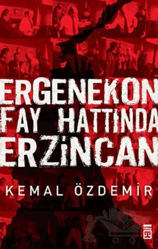 Ergenekon Fay Hattında Erzincan – Kemal Özdemir – Timaş Yayınları kitap kapağı