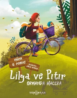 Lilya ve Pıtır: Ormanda Macera – Hülya G. Poyraz – Yeni İnsan Yayınevi kitap kapağı