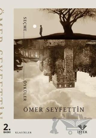 Ömer Seyfettin Seçme Öyküler – Ömer Seyfettin – İstek Yayınları kitap kapağı