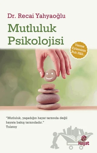 Mutluluk Psikolojisi – Recai Yahyaoğlu – Hayat Yayınları kitap kapağı