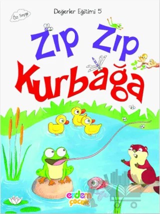 Zıp Zıp Kurbağa – Eser Ünalan Şenler, Hümeyra Bektaş, Meral Canoğlu Cantürk – Erdem Çocuk kitap kapağı