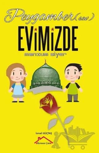Peygamber (Sav.) Evimizde – İsmail Güçtaş – Kırmızı Çatı Yayınları kitap kapağı