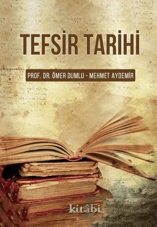 Tefsir Tarihi – Ömer Dumlu, Mehmet Aydemir – Kitabi Yayınevi kitap kapağı