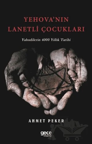 Yehova’nın Lanetli Çocukları – Ahmet Peker – Gece Kitaplığı kitap kapağı