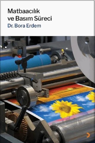 Matbaacılık ve Basım Süreci – Bora Erdem – Cinius Yayınları kitap kapağı