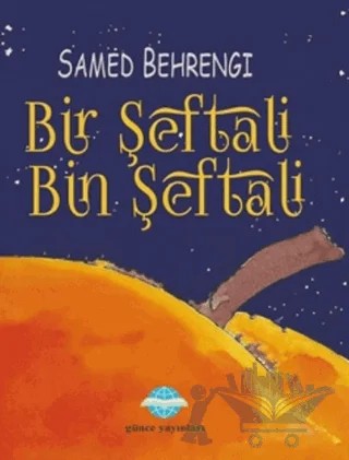 Bir Şeftali Bin Şeftali – Samed Behrengi – Günce Uluslararası Yayıncılık kitap kapağı