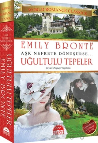 Uğultulu Tepeler - Aşk Nefrete Dönüşürse – Emily Bronte – Martı Yayınları kitap kapağı