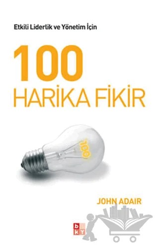 100 Harika Fikir – John Adair – Babıali Kültür Yayıncılığı kitap kapağı