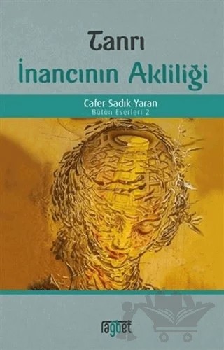 Tanrı İnancının Akliliği – Cafer Sadık Yaran – Rağbet Yayınları kitap kapağı