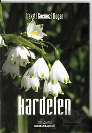 Kardelen – İfakat Göçmez Doğan – Kastaş Yayınları kitap kapağı