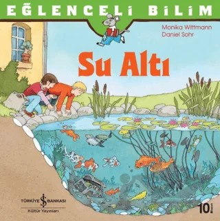 Eğlenceli Bilim: Su Altı – Monika Wittmann – İş Bankası Kültür Yayınları kitap kapağı
