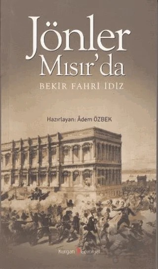 Jönler Mısır’da – Bekir Fahri İdiz – Kurgan Edebiyat kitap kapağı